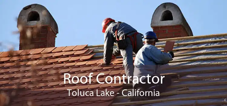 Roof Contractor Toluca Lake - California